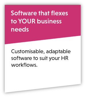 Pink infographic - Software that flexes to your business needs. Customisable, adaptable software to suit your HR workflows.